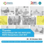 Resertifikasi SNI ISO 9001:2015 oleh B4T