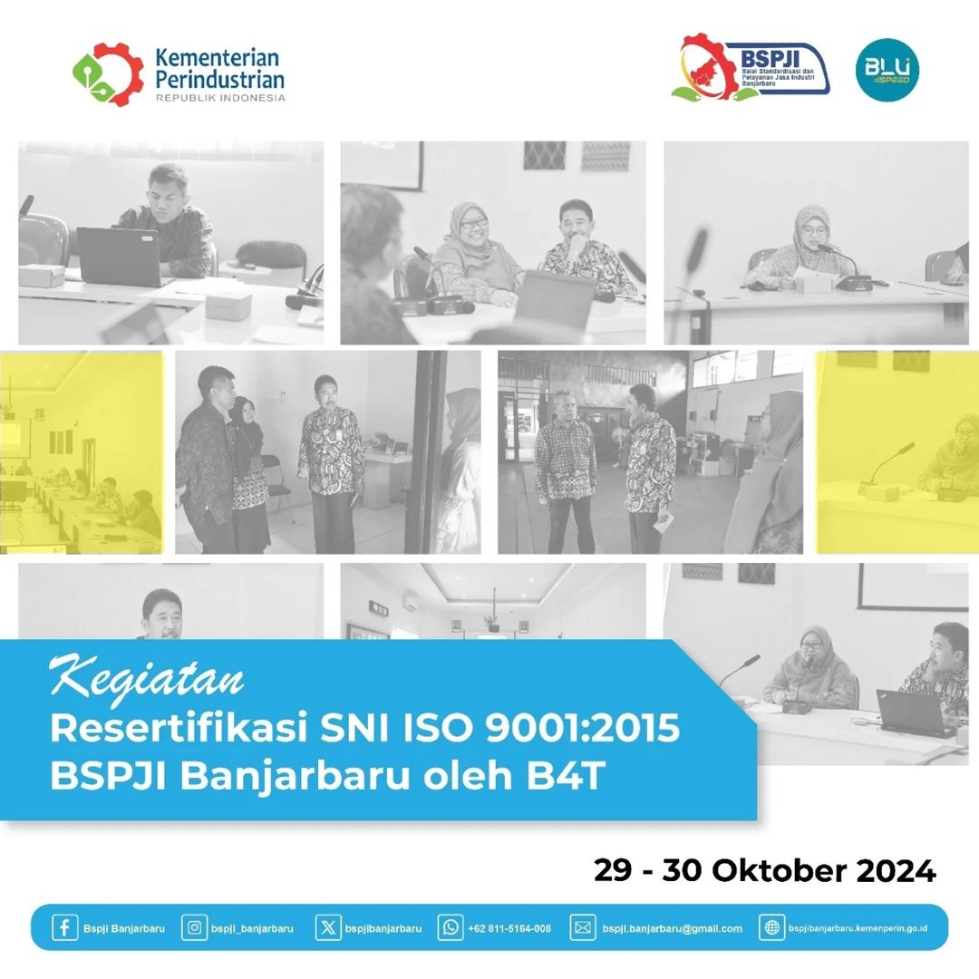 Resertifikasi SNI ISO 9001:2015 oleh tim auditor dari Balai Besar Bahan dan Barang Teknik (B4T-SC)